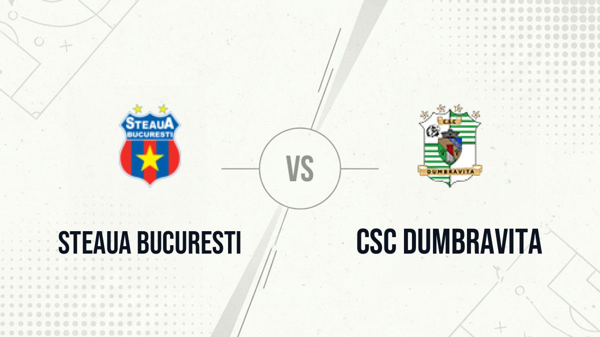 Pronostic Steaua Bucuresti CSC Dumbravita