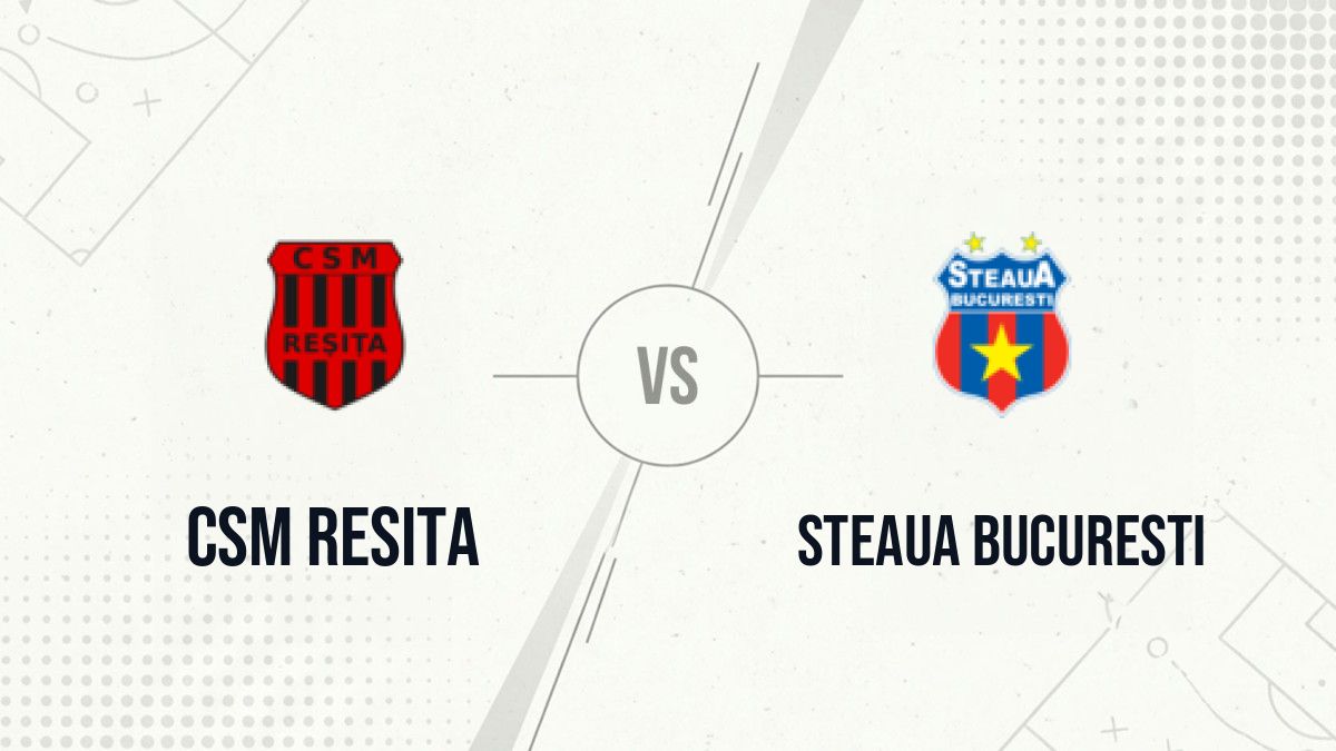 Pronostic CSM Resita Steaua Bucuresti