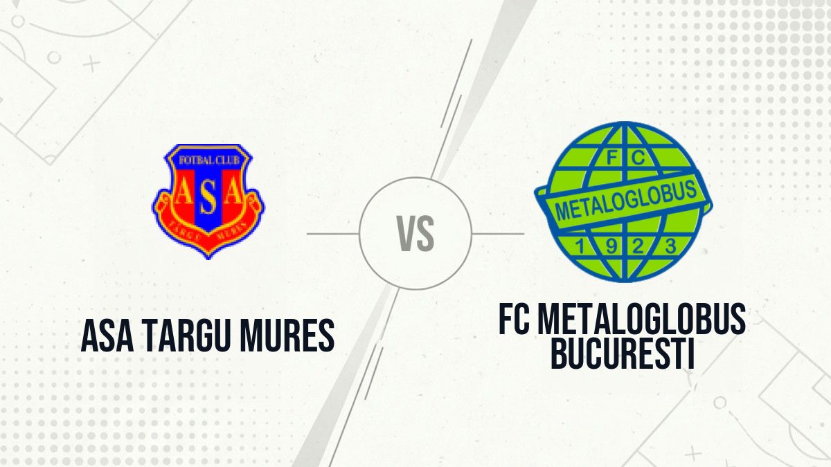 Pronostic ASA Targu Mures FC Metaloglobus Bucuresti