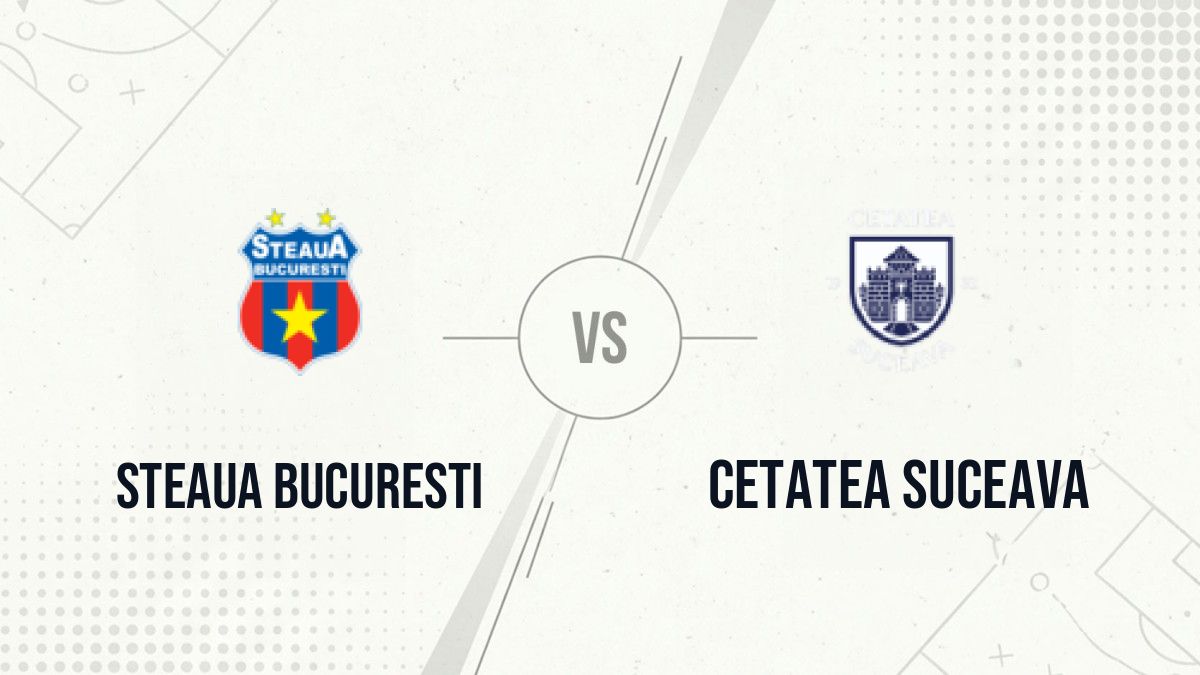 Pronostic Steaua Bucuresti Cetatea Suceava