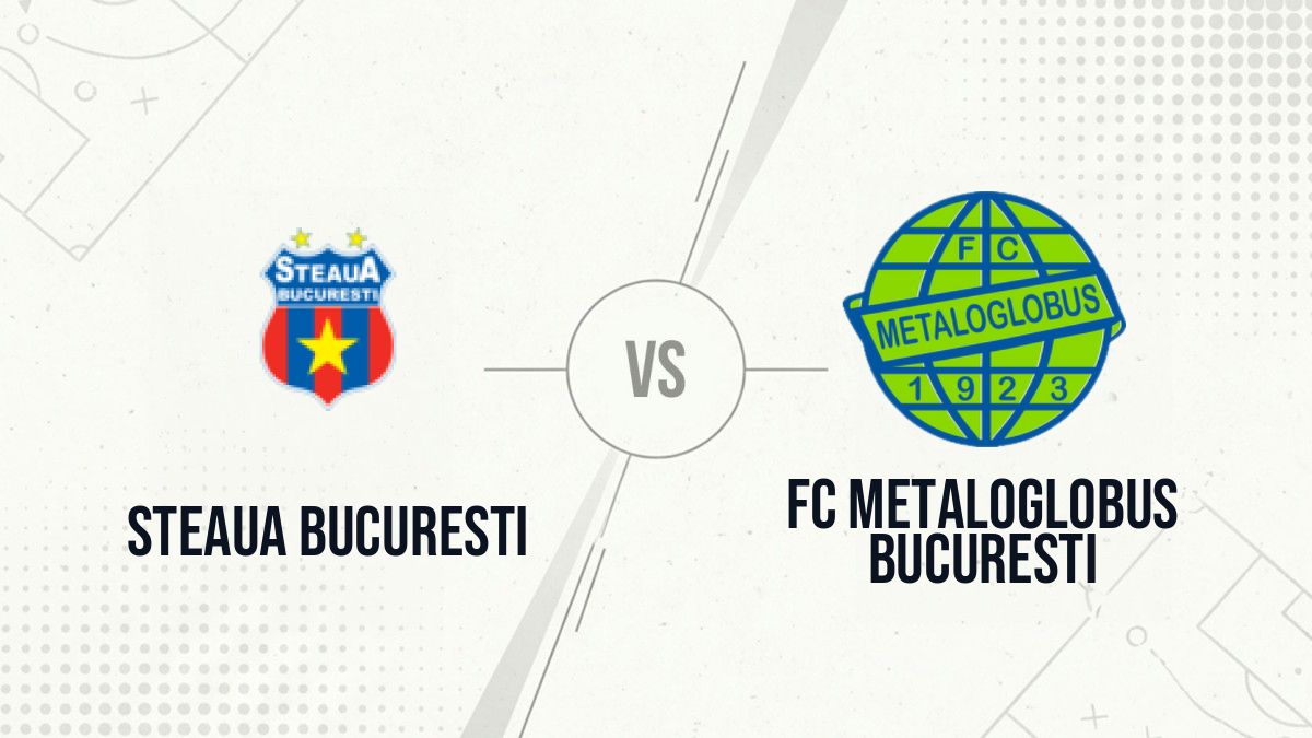 Pronostic Steaua Bucuresti FC Metaloglobus Bucuresti