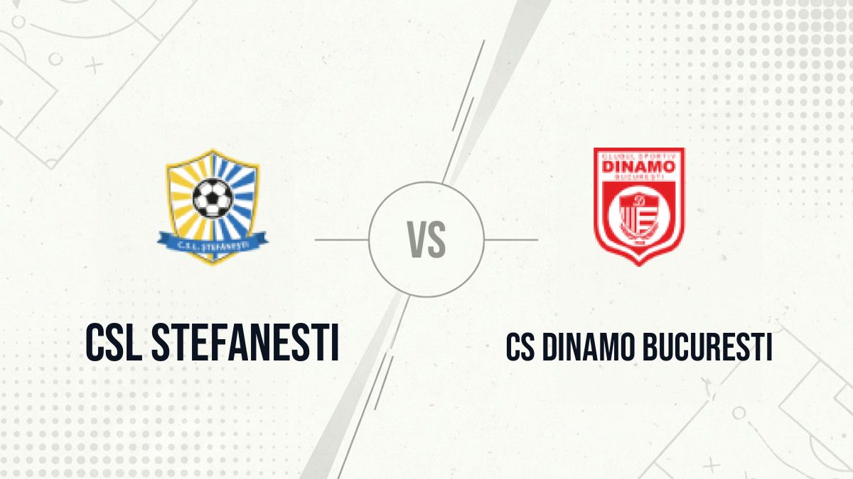 Pronostic CSL Stefanesti CS Dinamo Bucuresti
