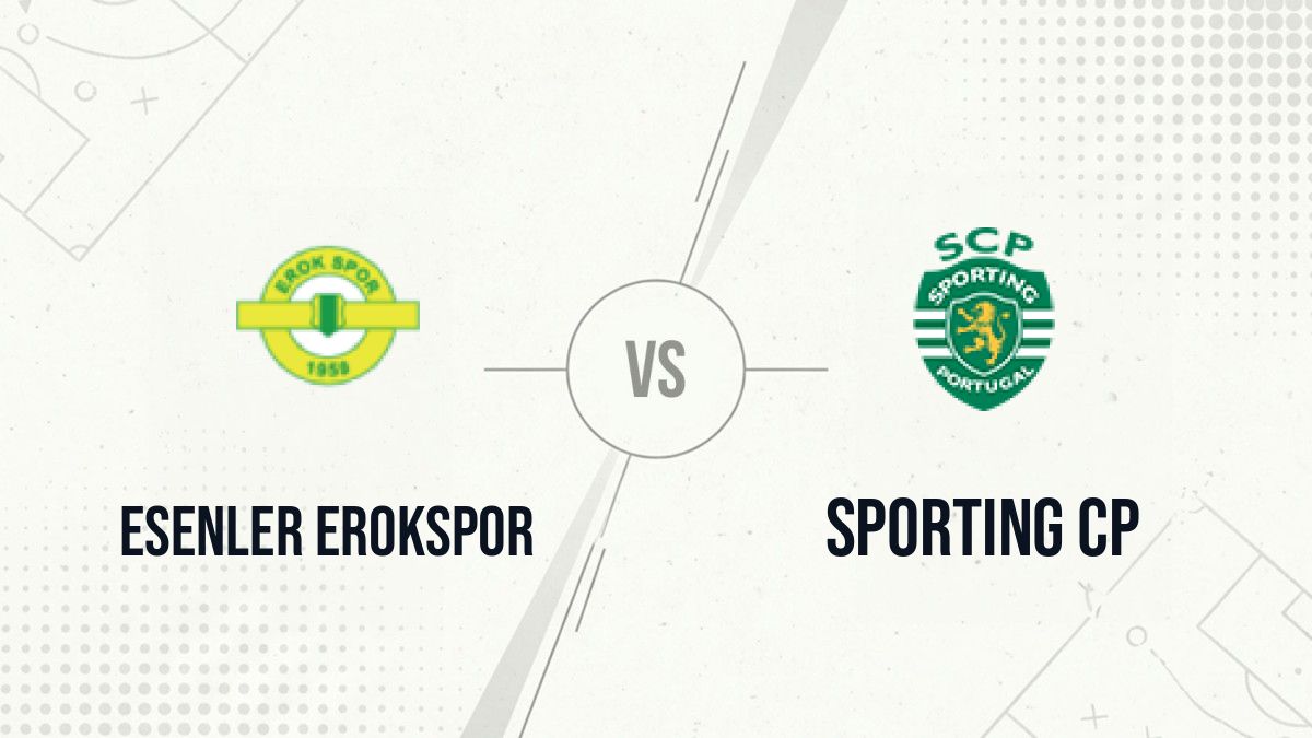 Pronostic Esenler Erokspor Sporting CP