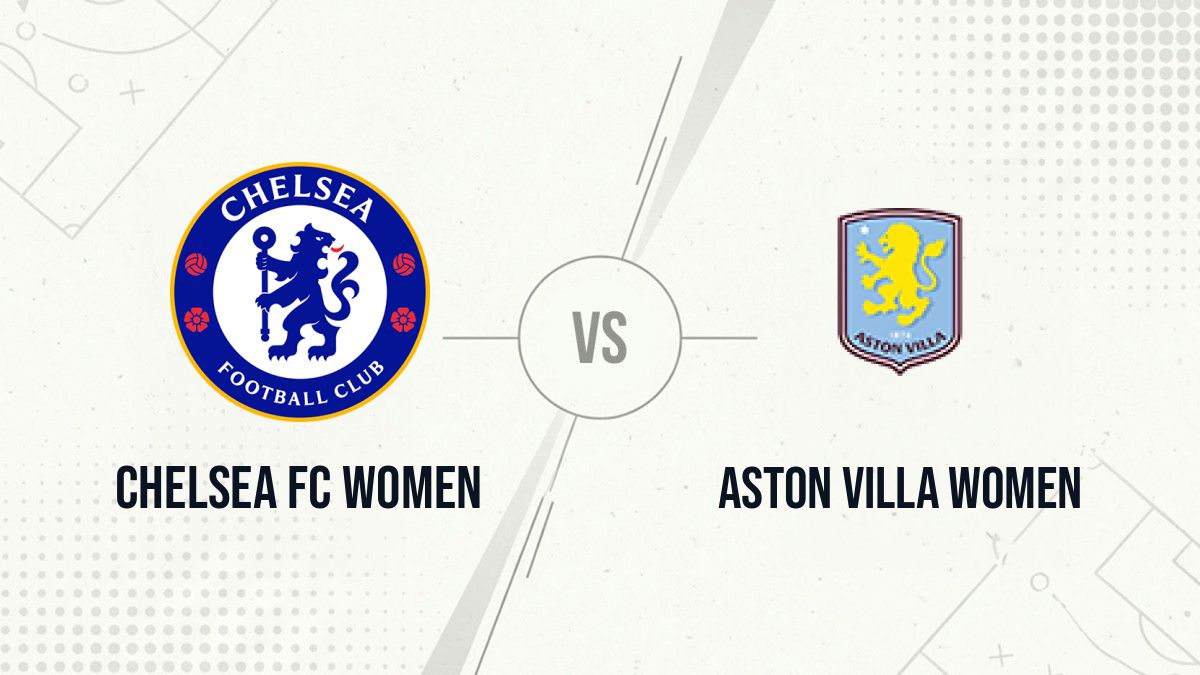 Pronostic Chelsea FC Women Aston Villa Women