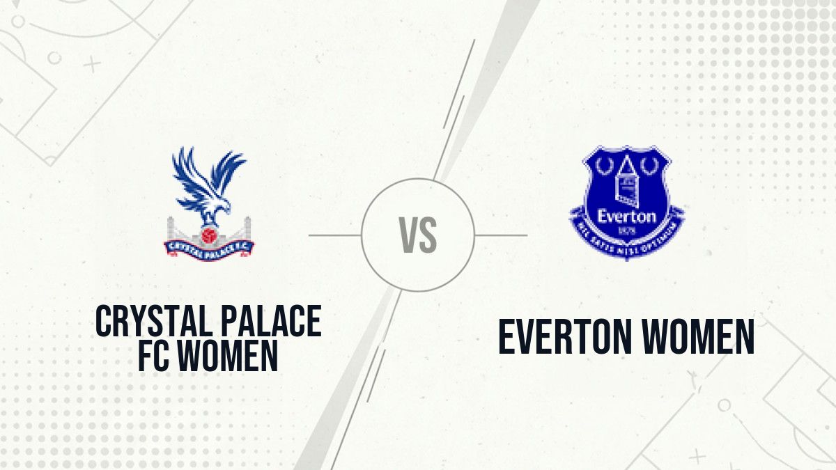 Pronostic Crystal Palace FC Women Everton Women