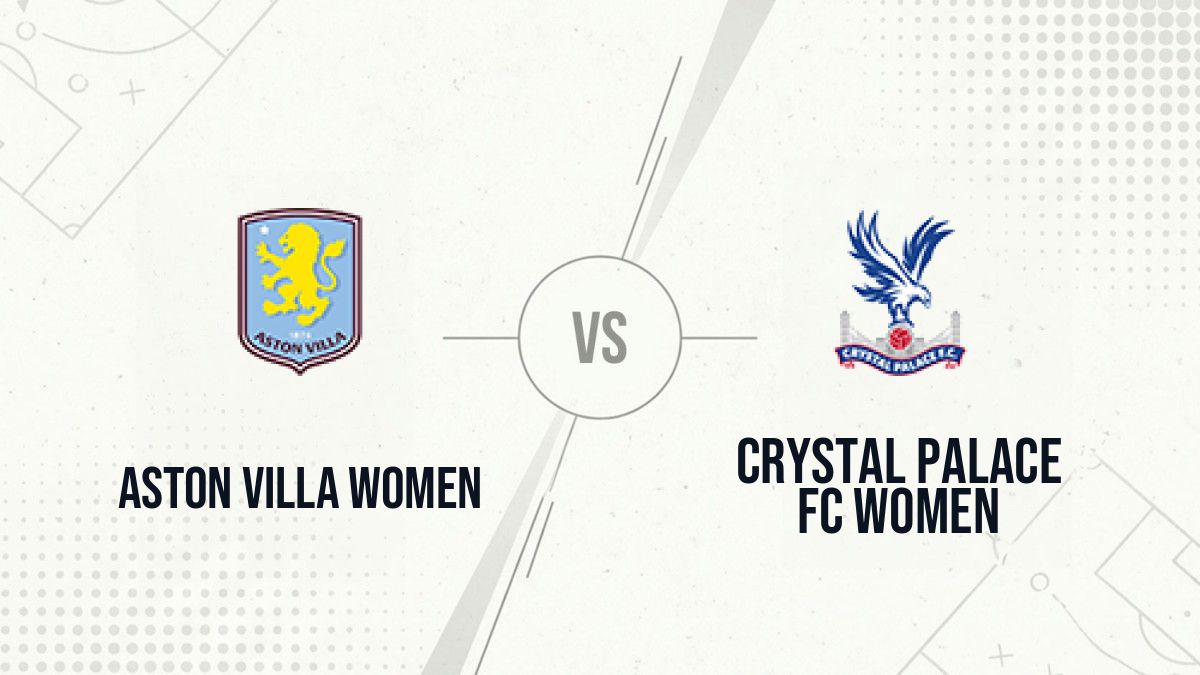 Pronostic Aston Villa Women Crystal Palace FC Women