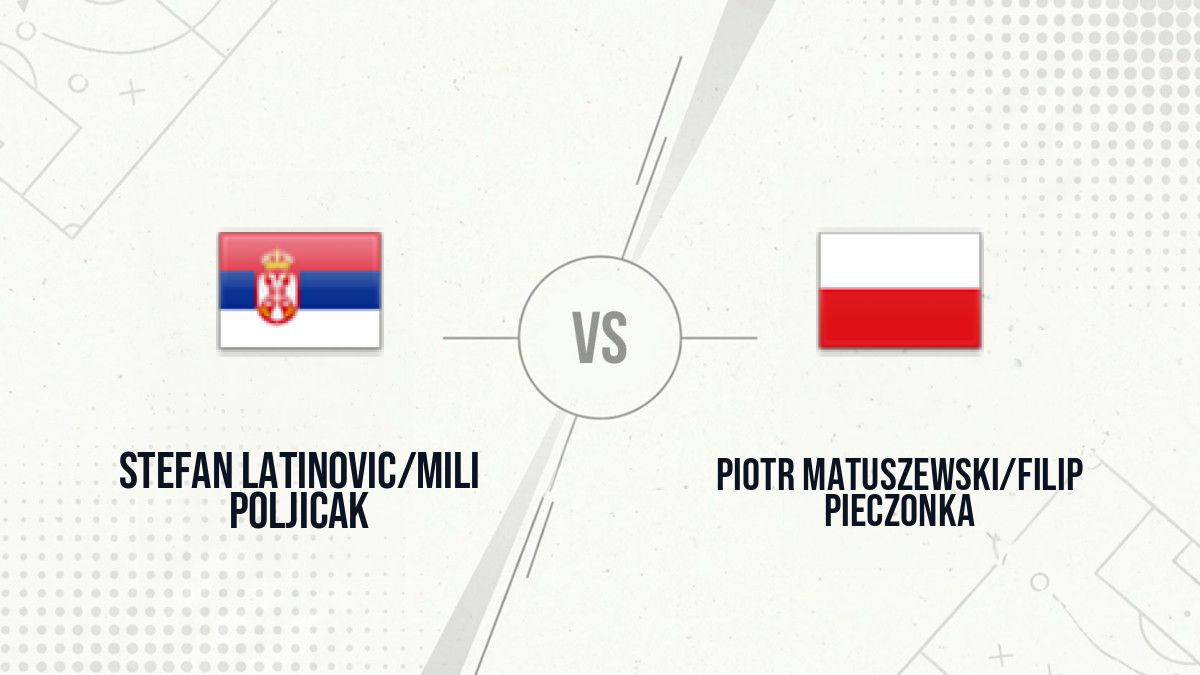 Pronostic Stefan Latinovic/Mili Poljicak Piotr Matuszewski/Filip Pieczonka