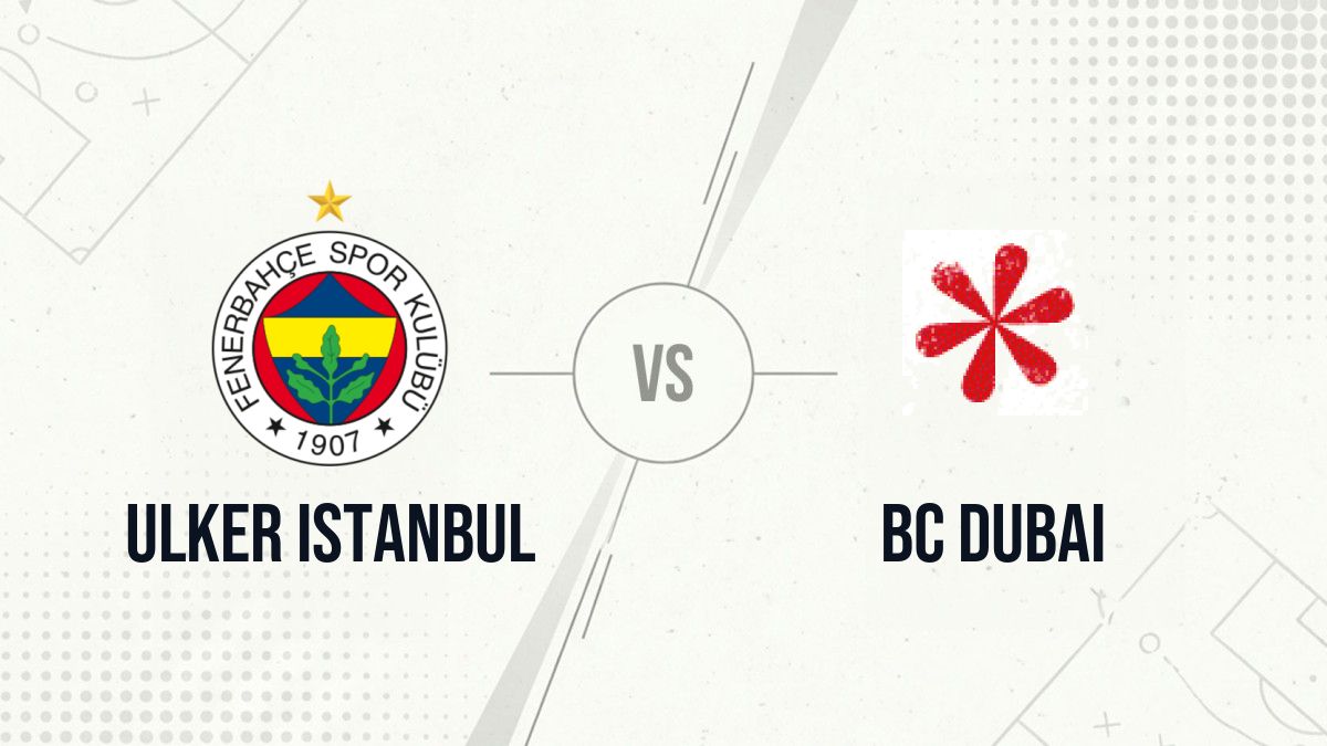 Pronostic Ulker Istanbul BC Dubai