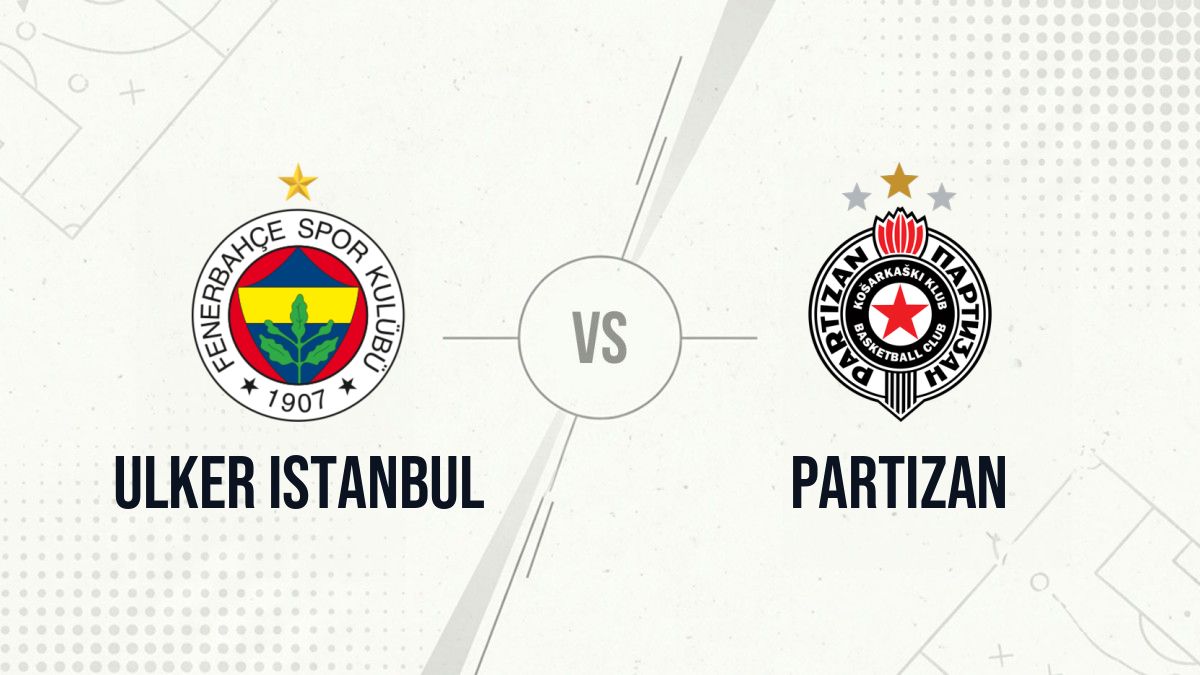 Pronostic Ulker Istanbul Partizan