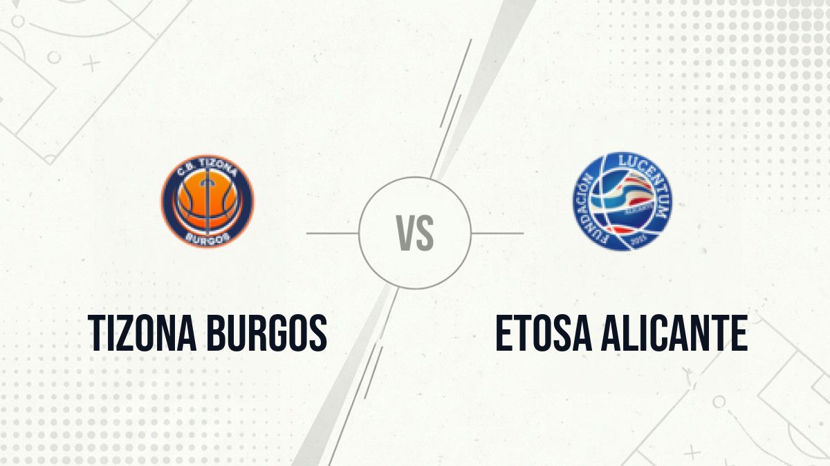 Pronostic Tizona Burgos Etosa Alicante