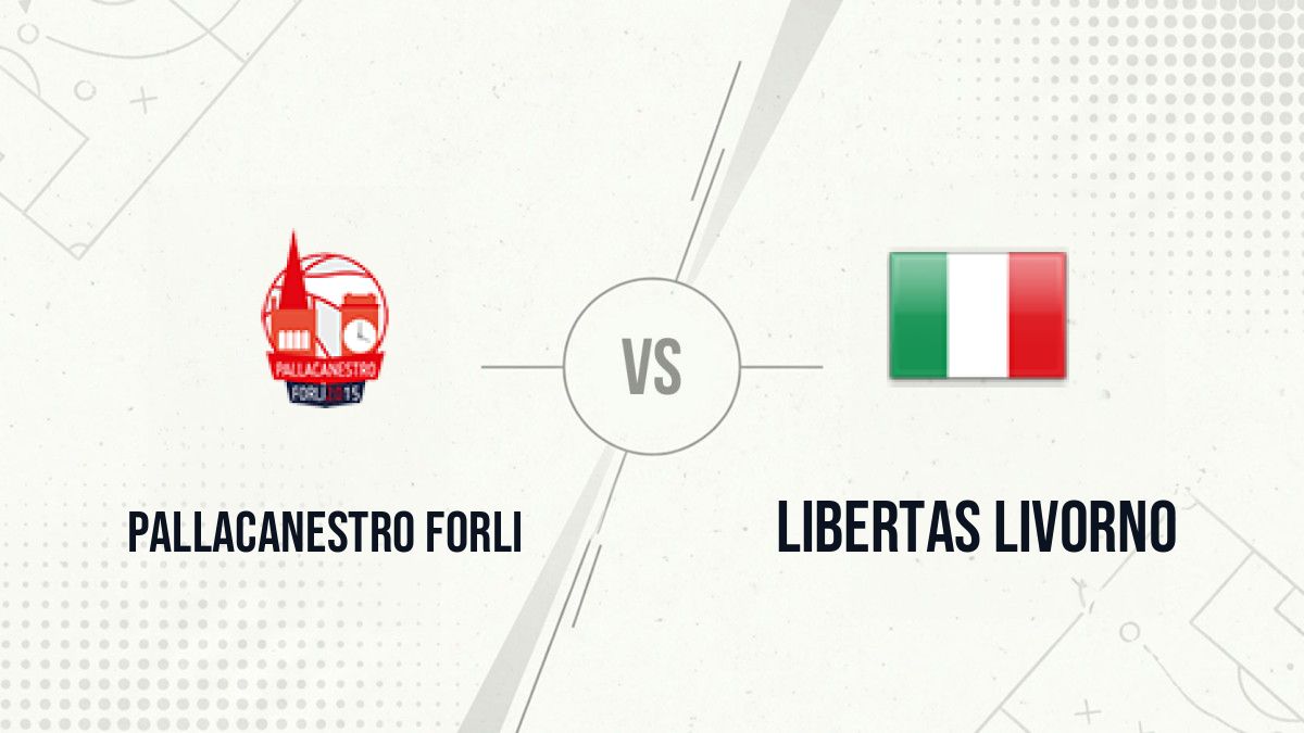 Pronostic Pallacanestro Forli Libertas Livorno