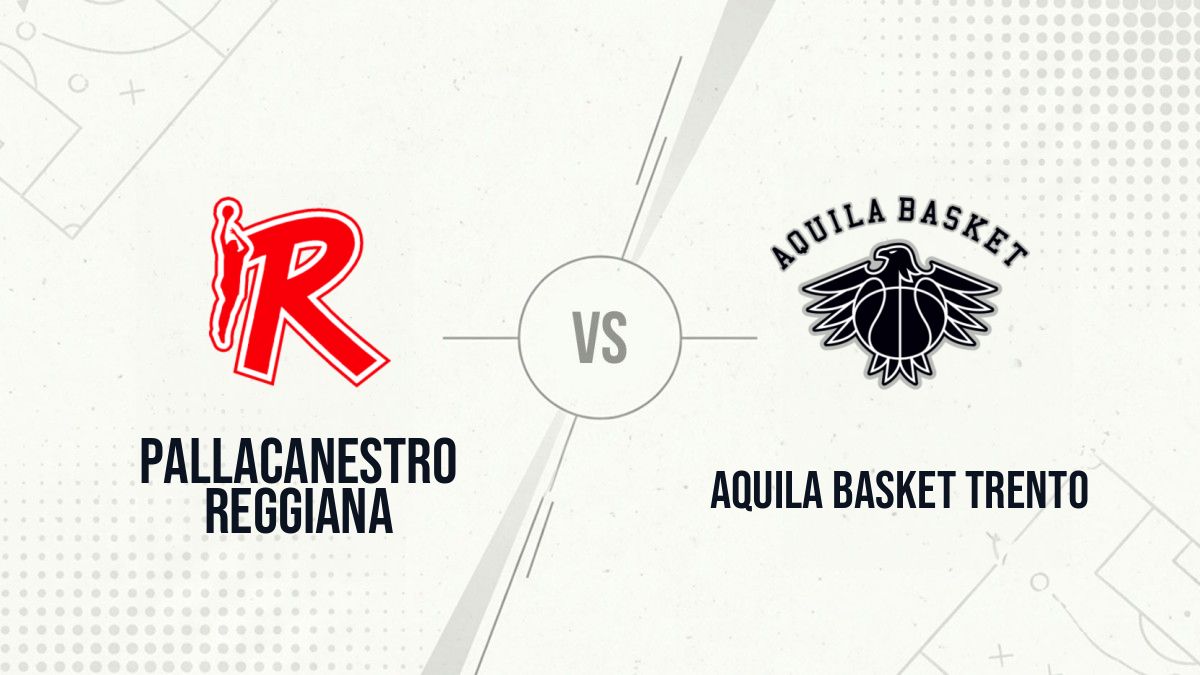 Pronostic Pallacanestro Reggiana Aquila Basket Trento