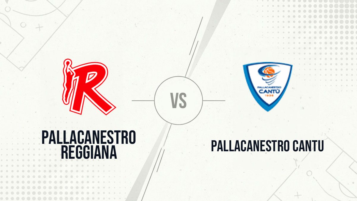 Pronostic Pallacanestro Reggiana Pallacanestro Cantu