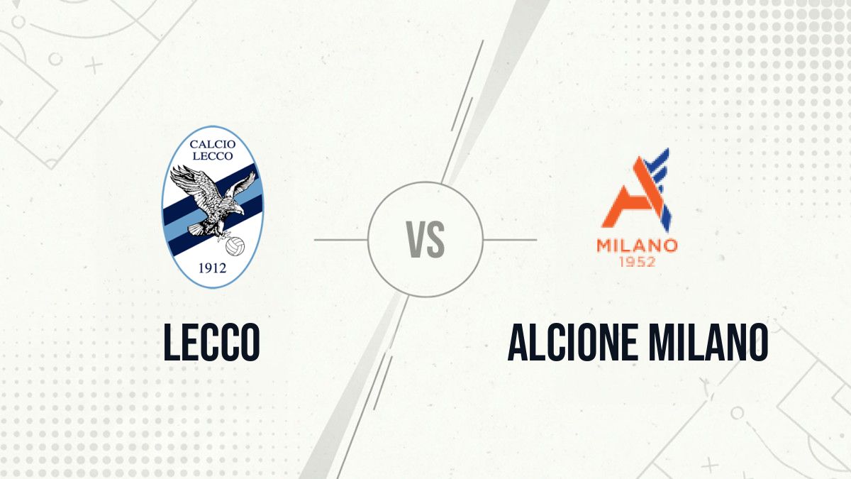 Pronostic Lecco Alcione Milano
