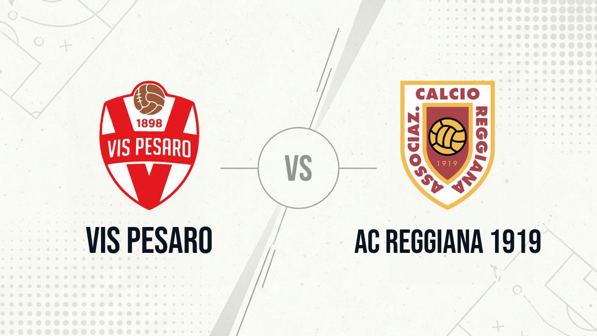 Pronostic Vis Pesaro AC Reggiana 1919