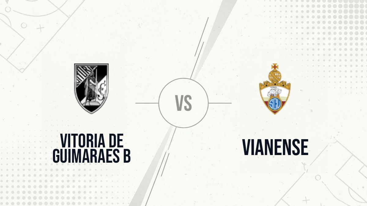 Pronostic Vitoria de Guimaraes B Vianense