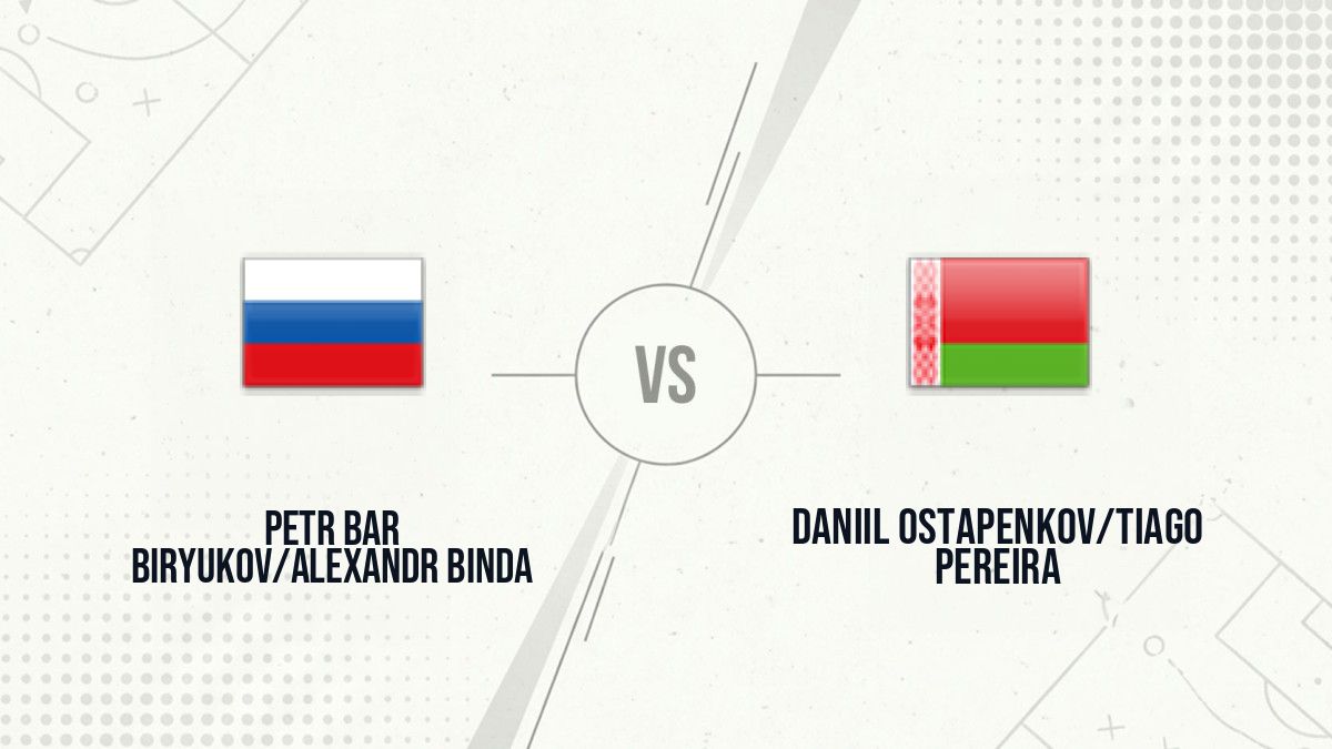 Pronostic Petr Bar Biryukov/Alexandr Binda Daniil Ostapenkov/Tiago Pereira