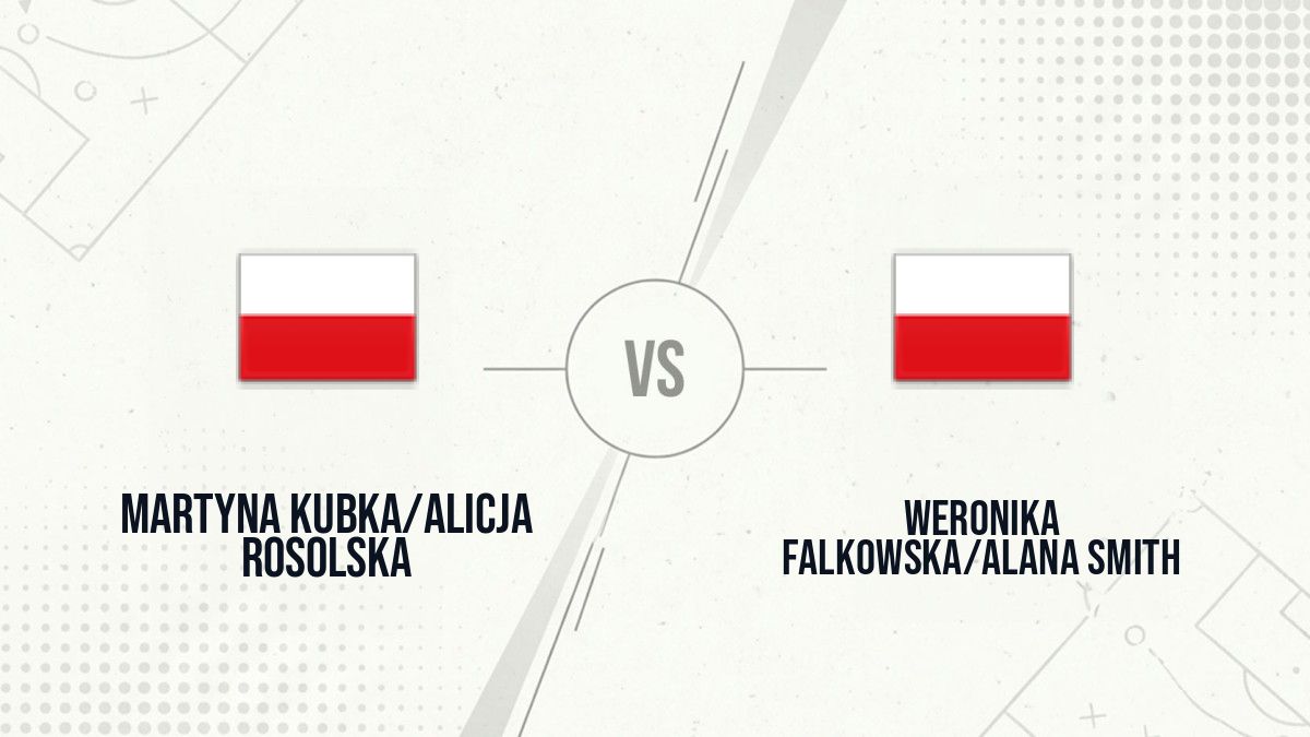 Pronostic Martyna Kubka/Alicja Rosolska Weronika Falkowska/Alana Smith