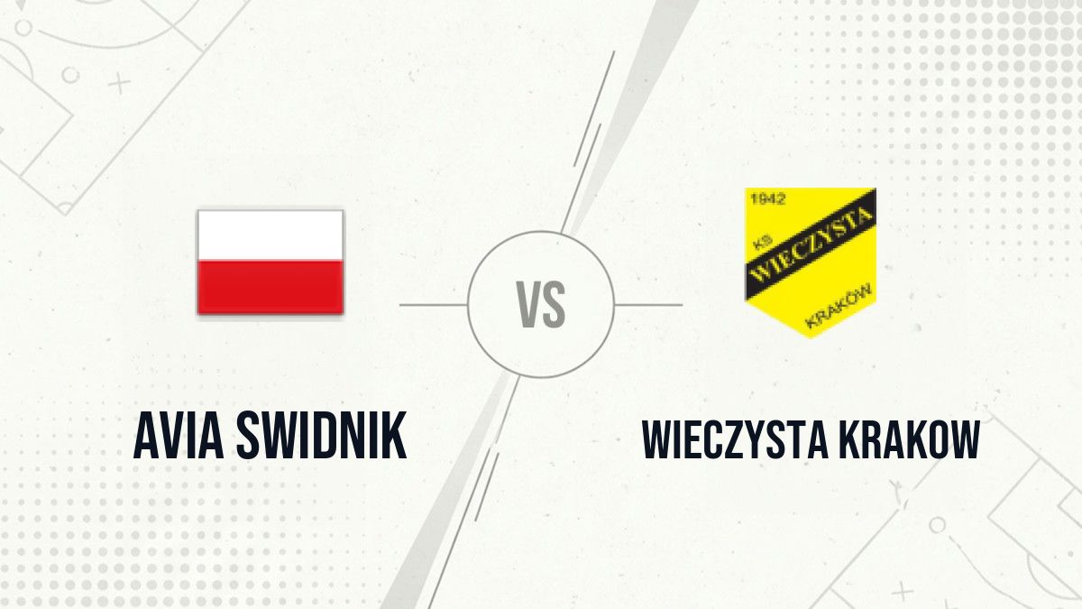 Pronostic Avia Swidnik Wieczysta Krakow