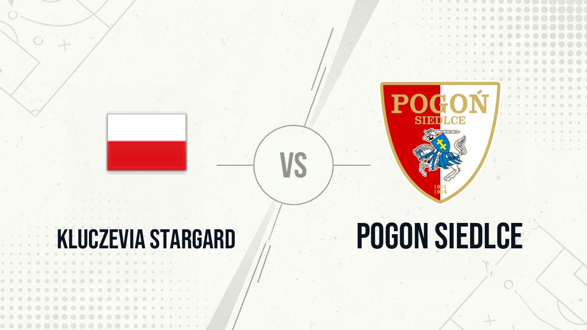 Pronostic Kluczevia Stargard Pogon Siedlce