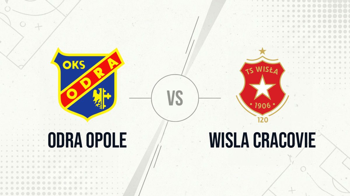 Pronostic Odra Opole Wisla Cracovie