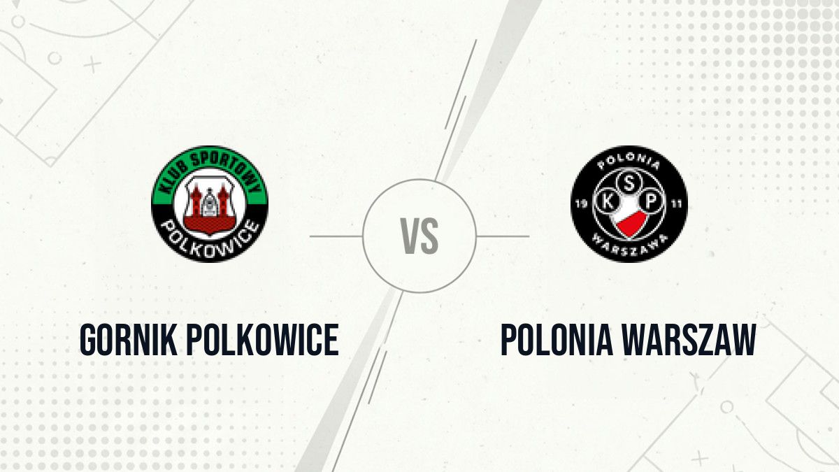 Pronostic Gornik Polkowice Polonia Warszaw