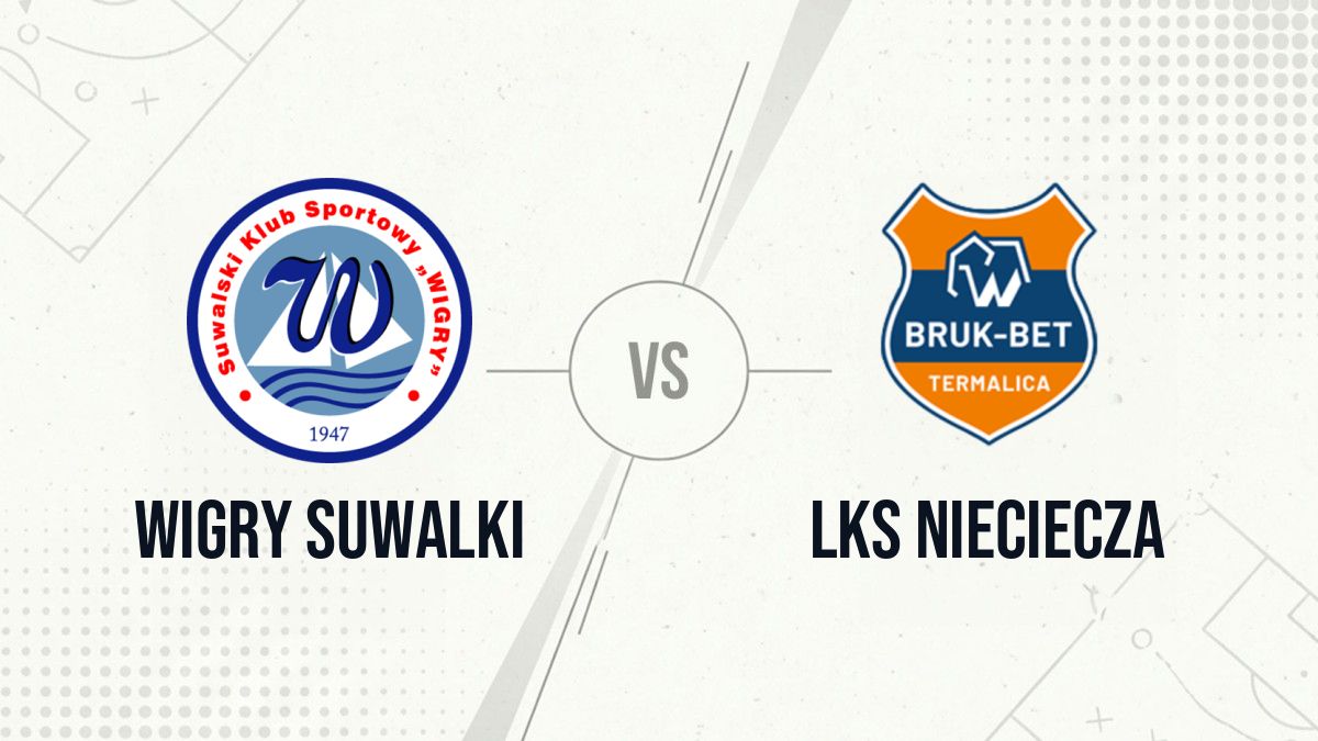 Pronostic Wigry Suwalki LKS Nieciecza