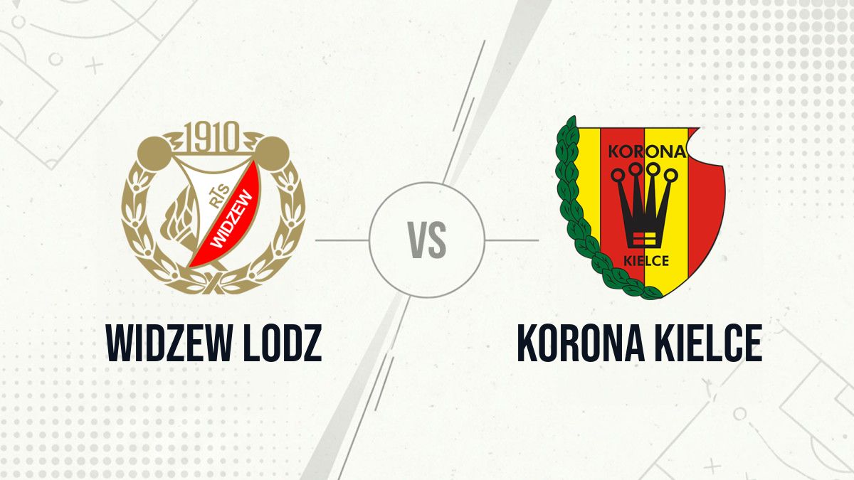 Pronostic Widzew Lodz Korona Kielce