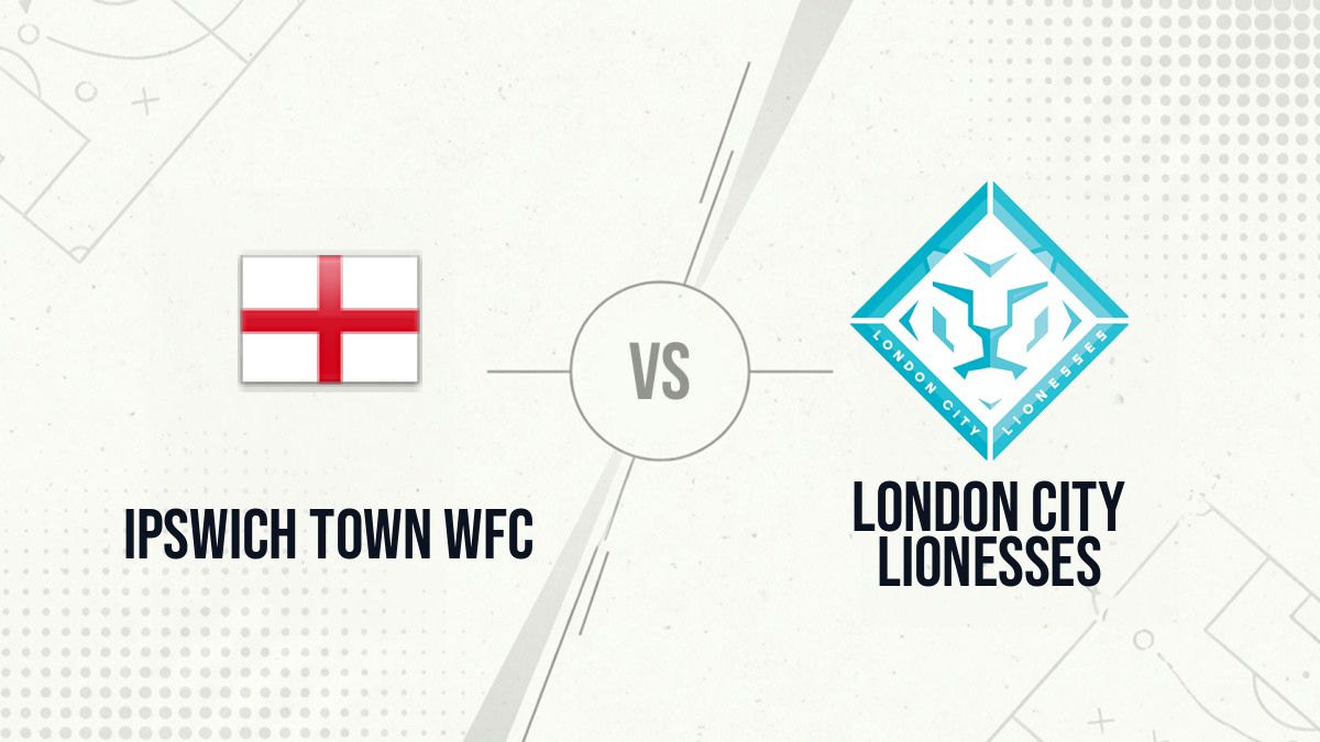 Pronostic Ipswich Town WFC London City Lionesses