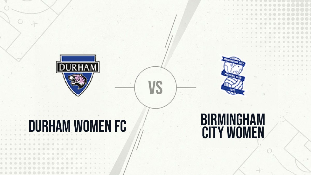Pronostic Durham Women FC Birmingham City Women