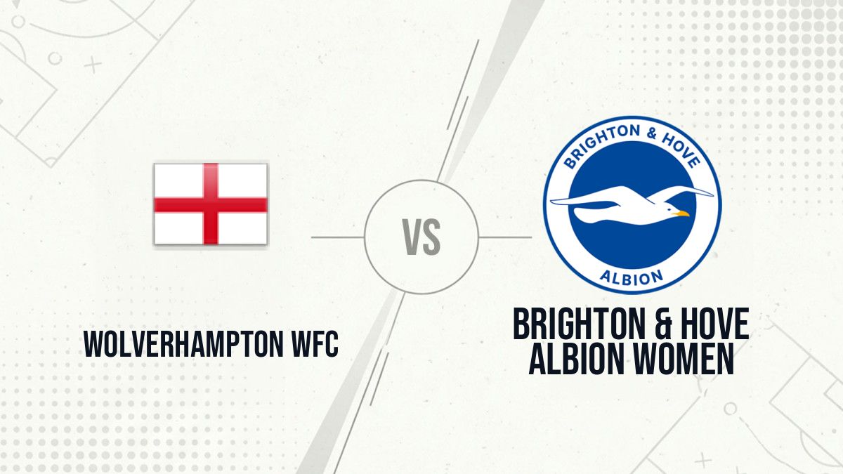 Pronostic Wolverhampton WFC Brighton & Hove Albion Women