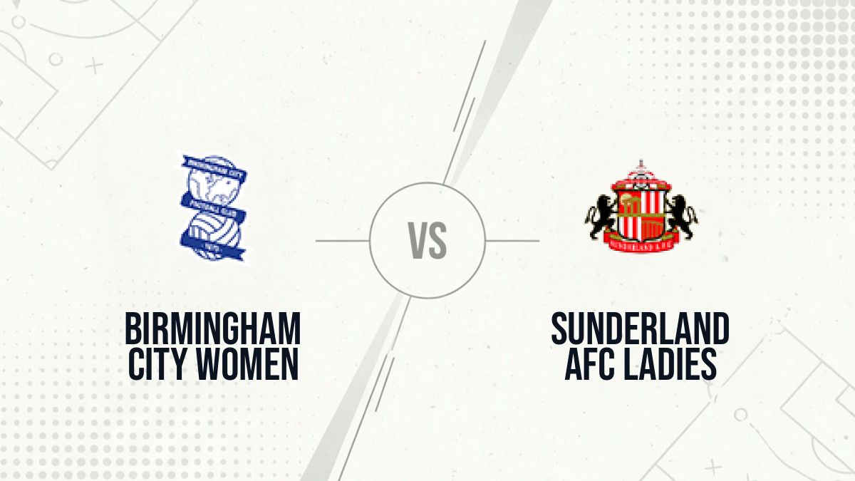 Pronostic Birmingham City Women Sunderland AFC Ladies