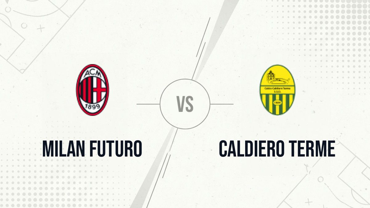 Pronostic Milan Futuro Caldiero Terme