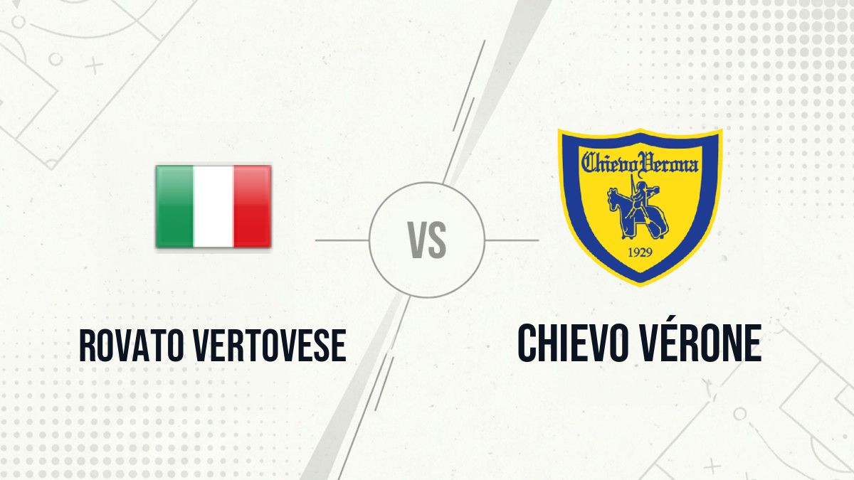 Pronostic Rovato Vertovese Chievo Vérone