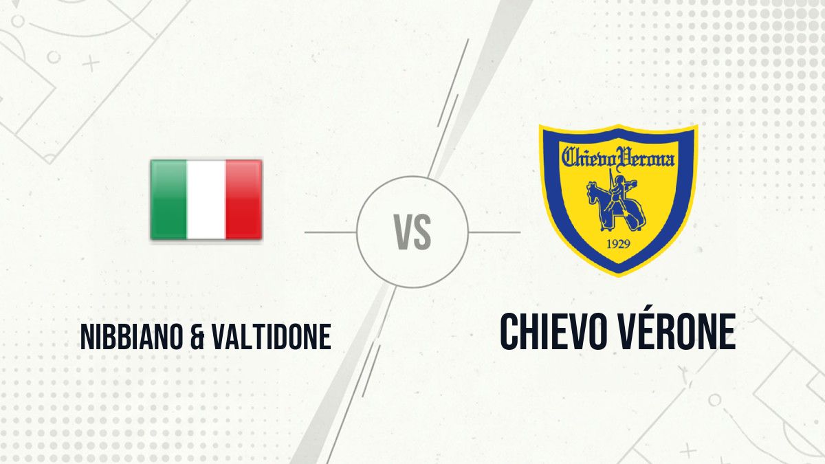 Pronostic Nibbiano & Valtidone Chievo Vérone