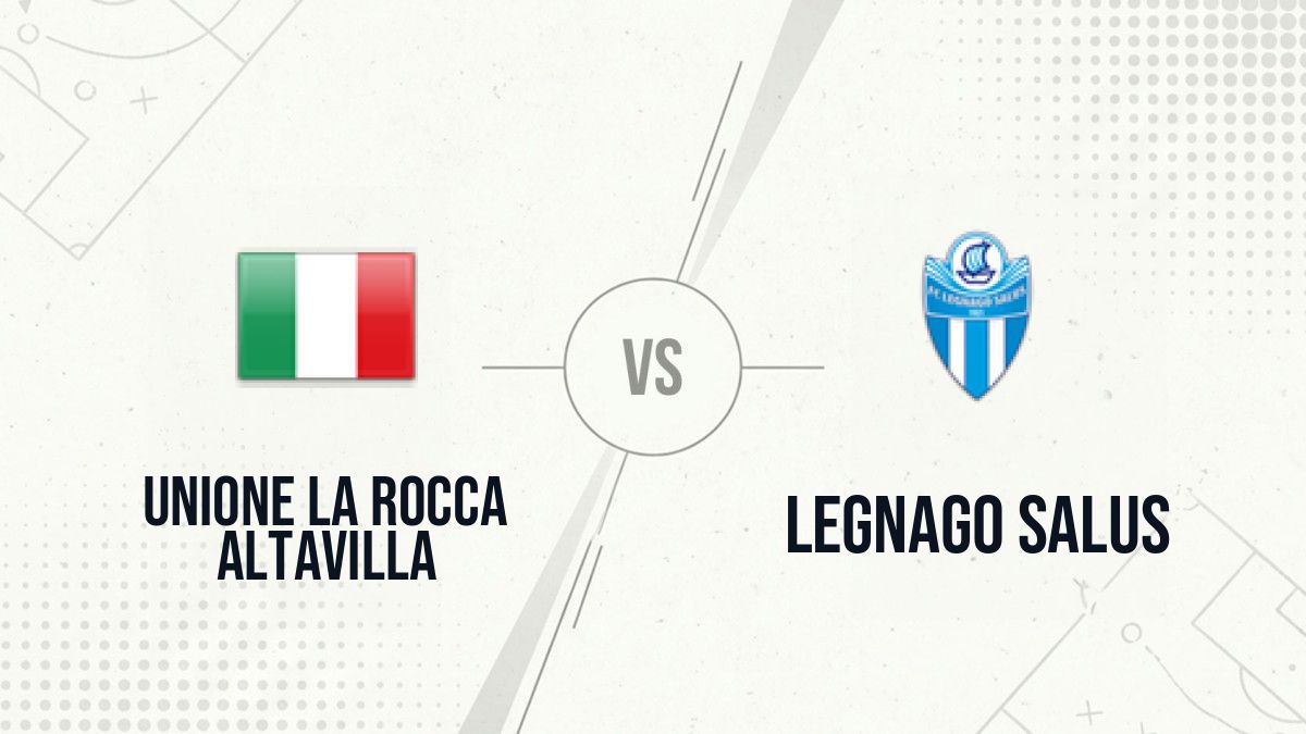 Pronostic Unione La Rocca Altavilla Legnago Salus