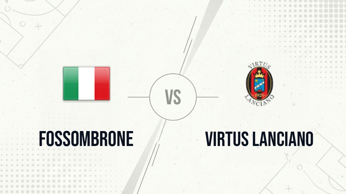 Pronostic Fossombrone Virtus Lanciano
