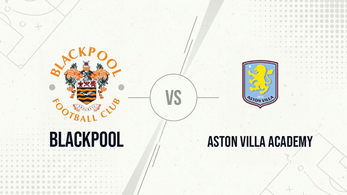 Pronostic Blackpool Aston Villa Academy