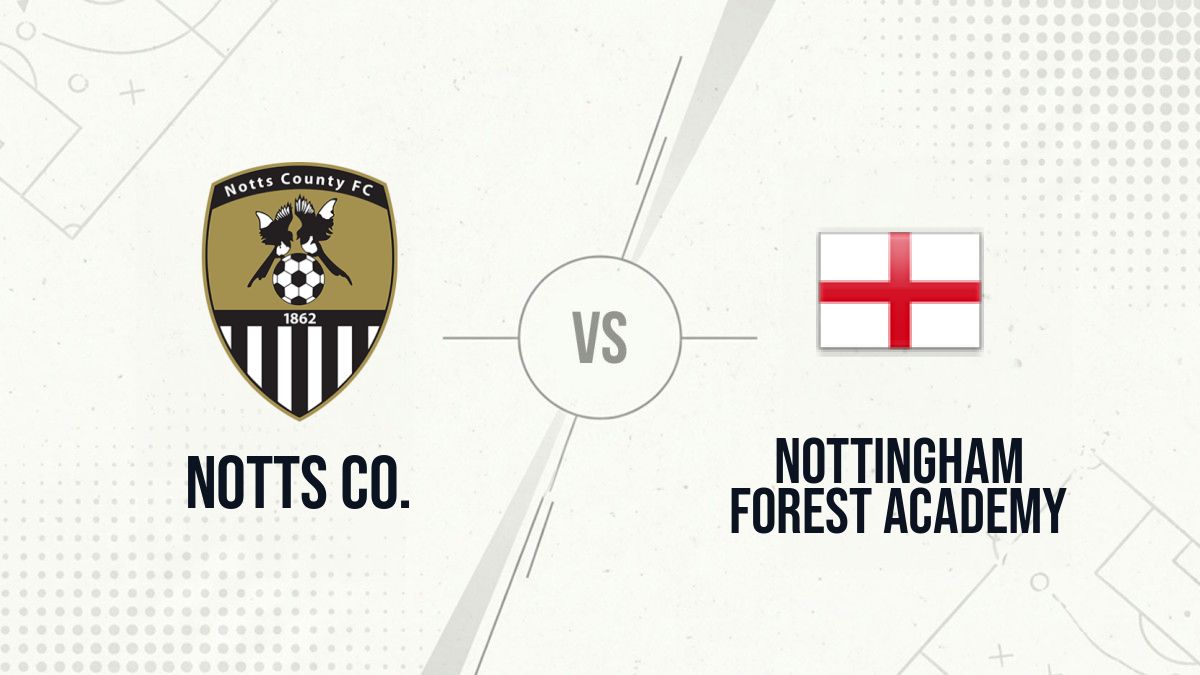 Pronostic Notts Co. Nottingham Forest Academy