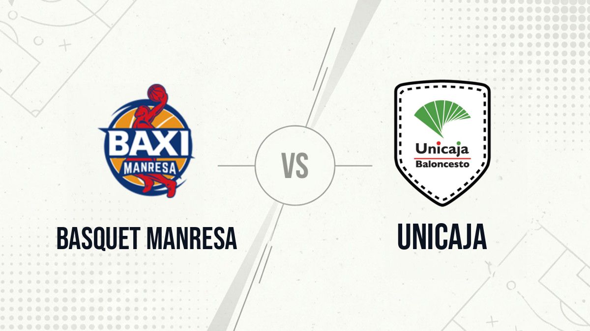 Pronostic Basquet Manresa Unicaja