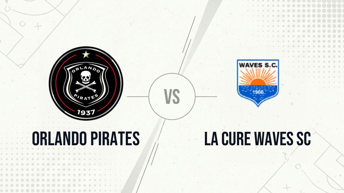 Pronostic Orlando Pirates La Cure Waves SC