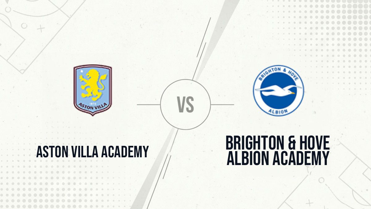 Pronostic Aston Villa Academy Brighton & Hove Albion Academy