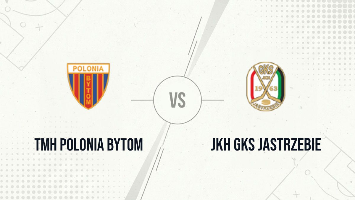 Pronostic TMH Polonia Bytom JKH GKS Jastrzebie