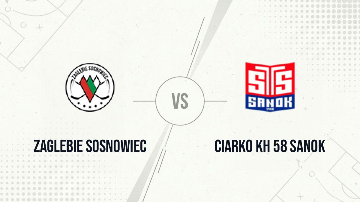 Pronostic Zaglebie Sosnowiec Ciarko KH 58 Sanok