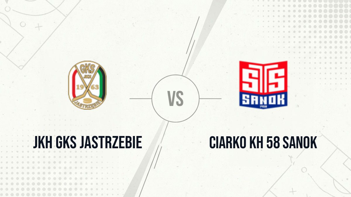 Pronostic JKH GKS Jastrzebie Ciarko KH 58 Sanok