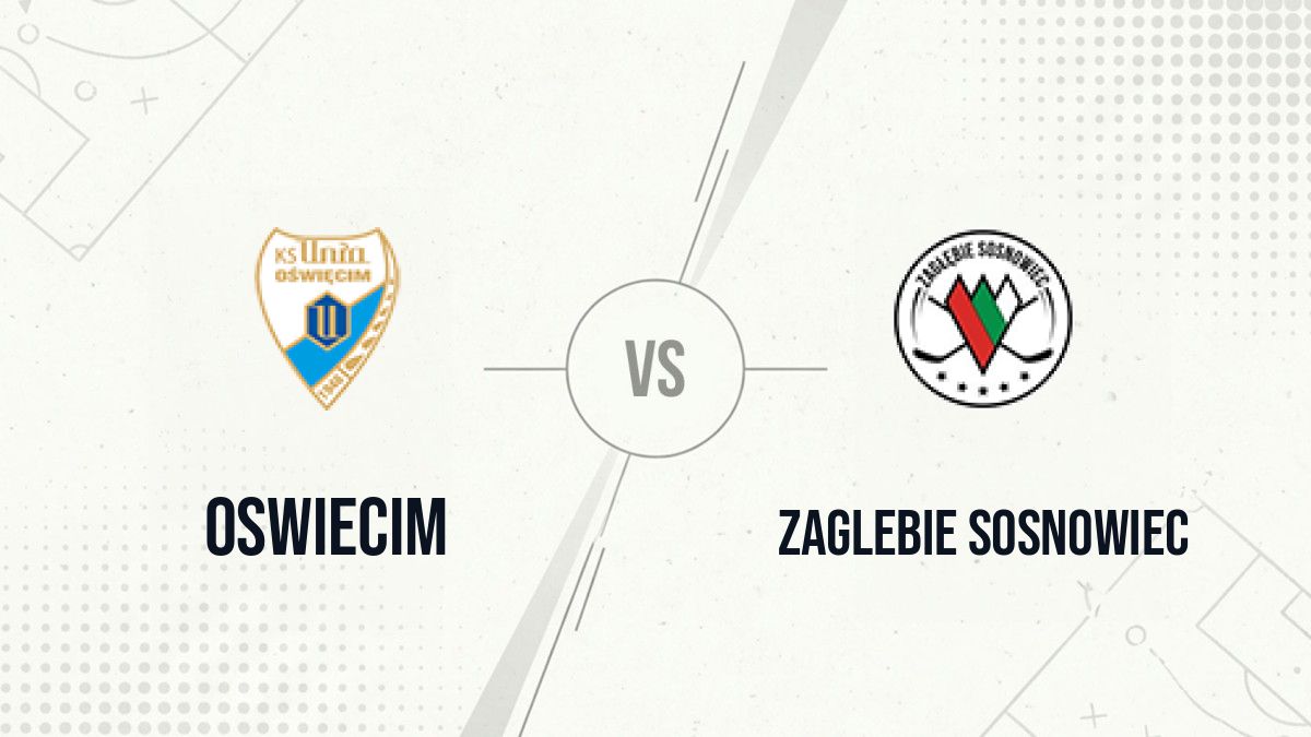 Pronostic Oswiecim Zaglebie Sosnowiec