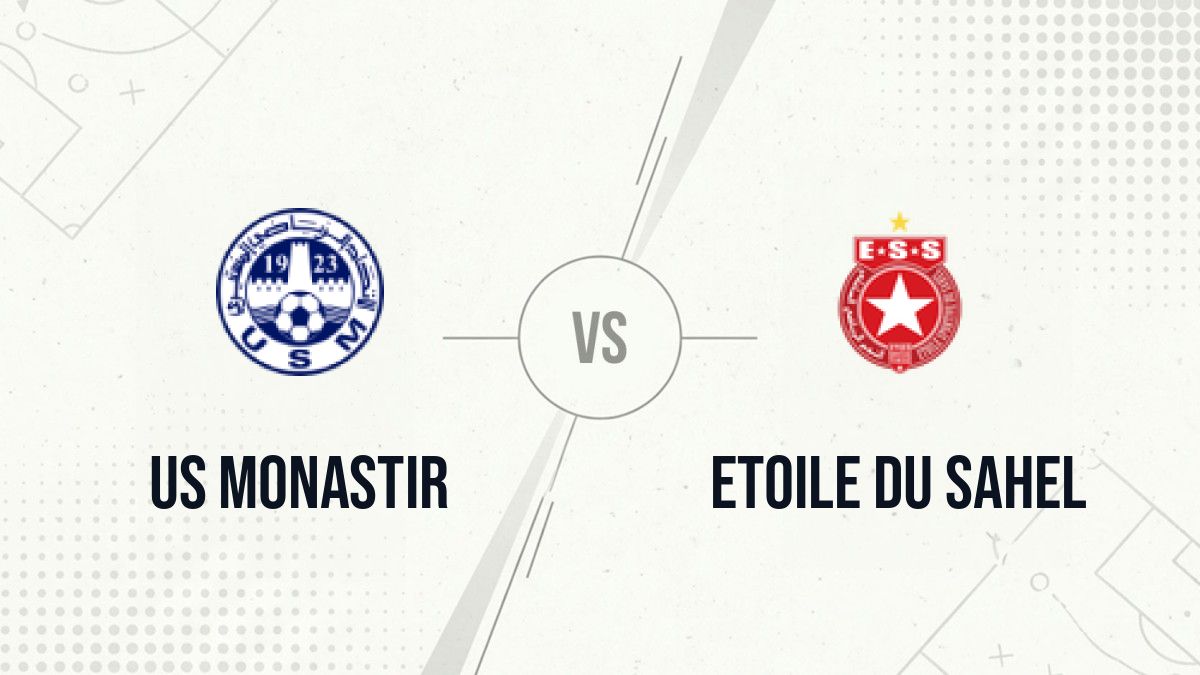 Pronostic US Monastir Etoile du Sahel