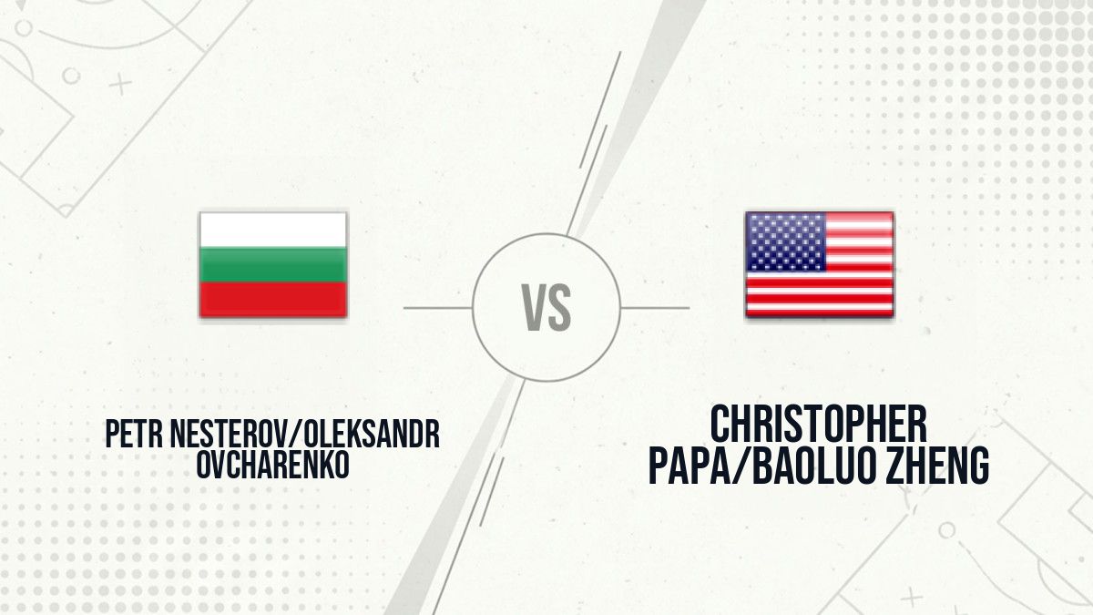 Pronostic Petr Nesterov/Oleksandr Ovcharenko Christopher Papa/Baoluo Zheng