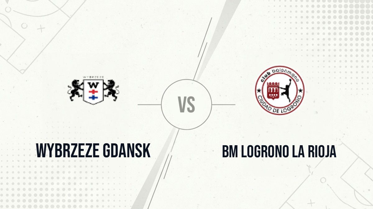 Pronostic Wybrzeze Gdansk BM Logrono La Rioja