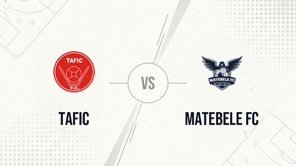 Pronostic Tafic Matebele FC